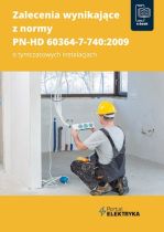 Zalecenia wynikające z normy PN-HD 60364-7-740:2009 o tymczasowych instalacjach